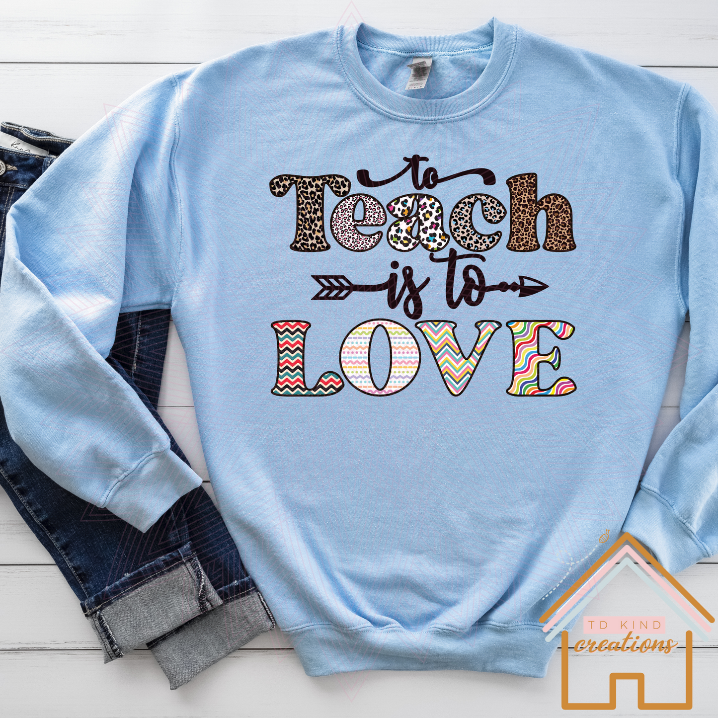 T57 - To Teach is to Love - HTV PRINT ONLY